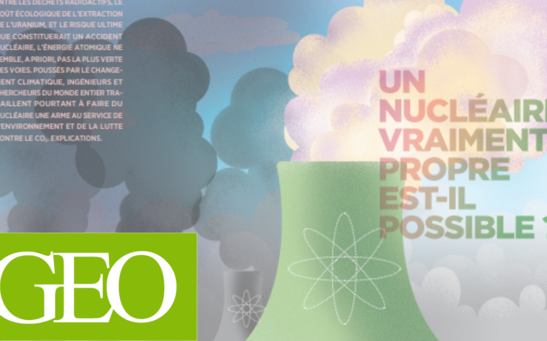 GEO Hors-série : un nucléaire vraiment propre est-il possible ?